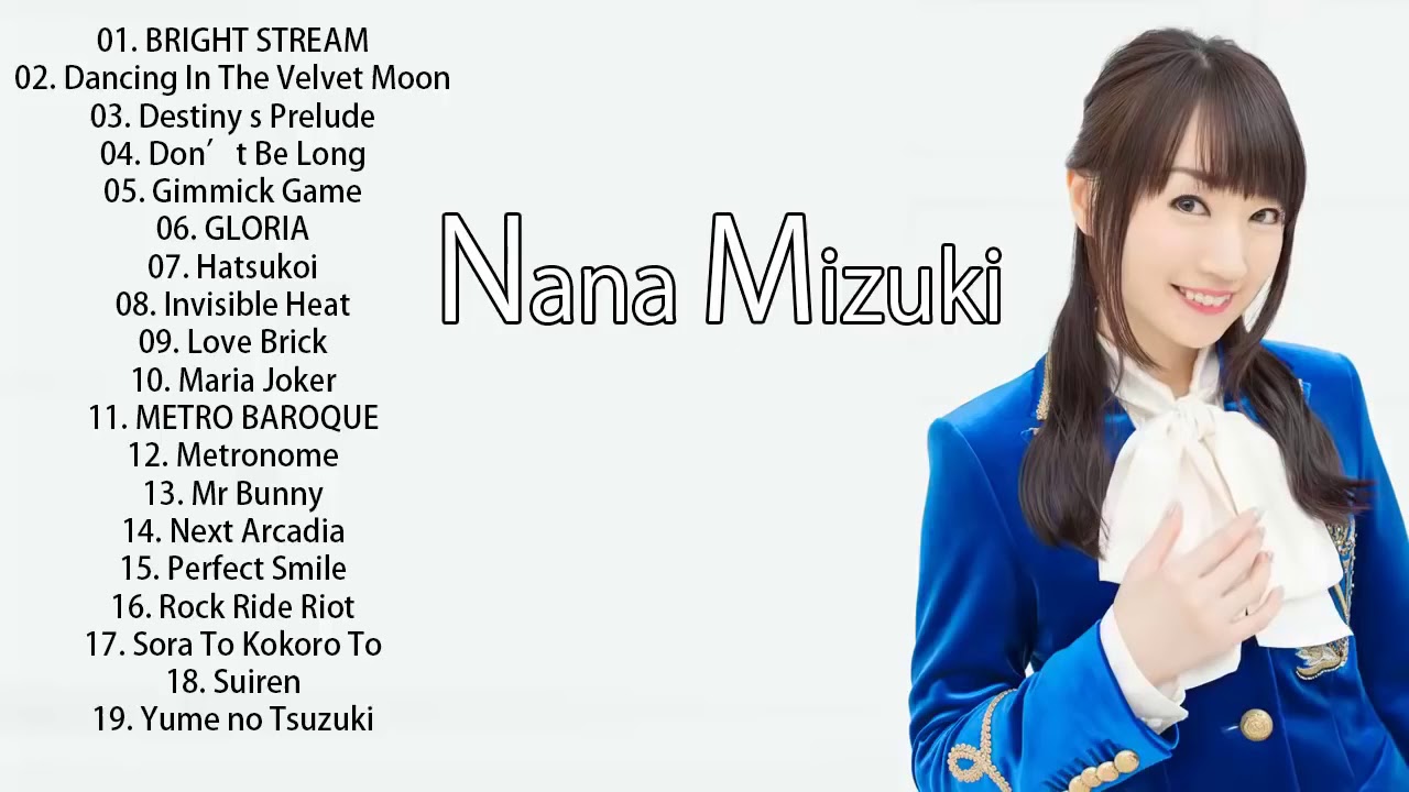Best song of Nana Mizuki 水樹奈々のベストソング