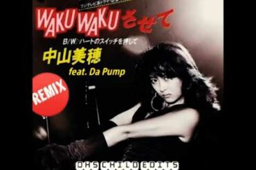 中山美穂 Miho Nakayama feat.Da Pump- WakuWaku Sasete