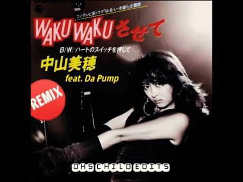 中山美穂 Miho Nakayama feat.Da Pump- WakuWaku Sasete