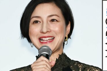 広末涼子、透け感たっぷりワンピで大人の美脚見せ　飯島直子から「もみの木みたい」と突っ込みも