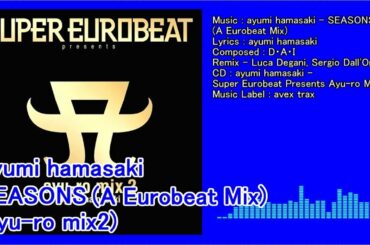 【ayu】ayumi hamasaki - SEASONS (A Eurobeat Mix)(ayu-ro mix2)(avex trax)(Japan)