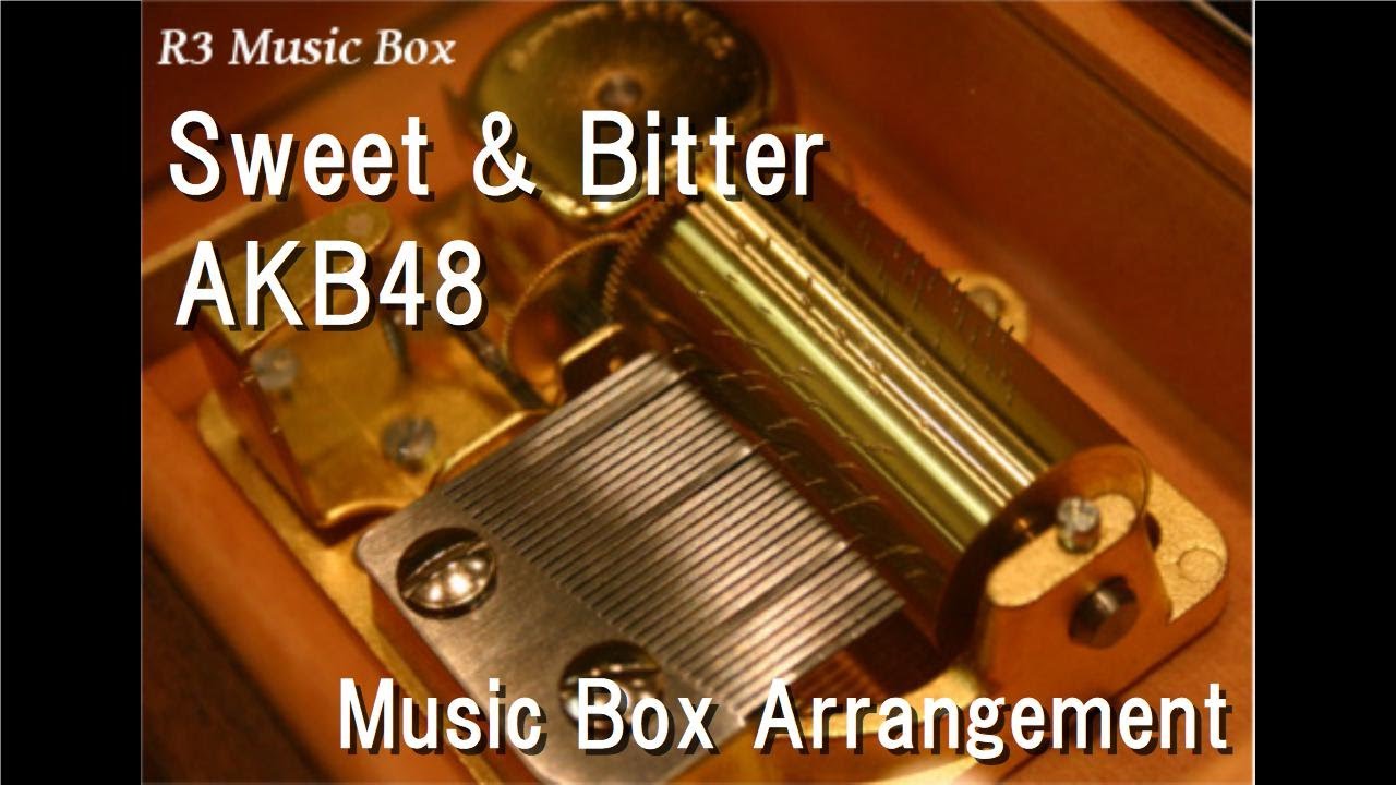 Sweet & Bitter/AKB48 [Music Box]