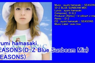 【ayu】ayumi hamasaki - SEASONS (D-Z Blue Sunbeam Mix)(SEASONS)(avex trax)(Japan)