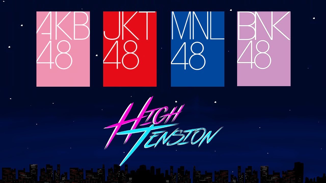 【MV Full】High Tension | AKB48 | JKT48 | MNL48 | BNK48 |