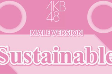 AKB48 Sustainable MaleVersion