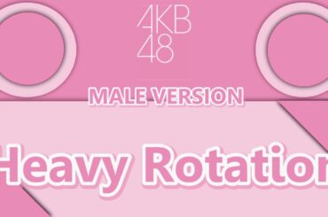 AKB48 Heavy Rotation MaleVersion