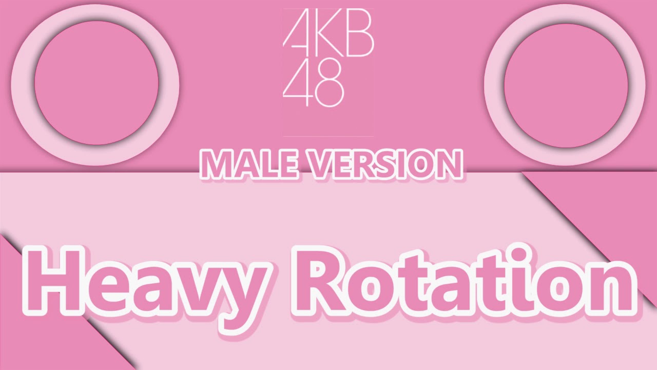 AKB48 Heavy Rotation MaleVersion
