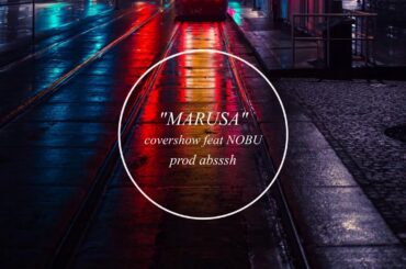 丸の内サディスティック/椎名林檎(covershow feat NOBU)