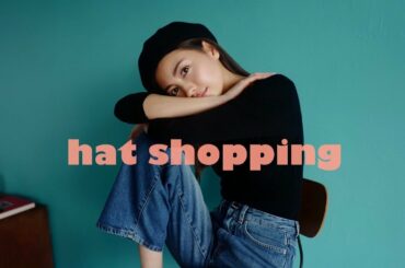 【shopping】春用の帽子ショッピング