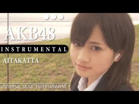 AKB48 - Aitakatta | Instrumental