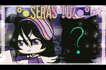 °•Seras Tu?•° || {Cap 1} || ~The Main 8~ || [SERIE] || ×Gacha Life× || Nanami Lynxs