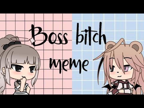 Boss bitch meme/ft:nanami