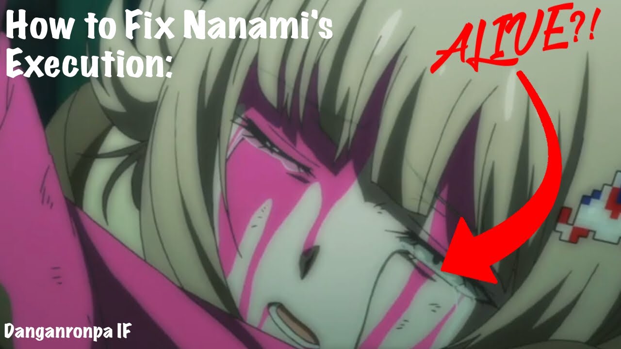How to FIX Nanami's "Execution" || Danganronpa IF How to FIX Nanami's "Execution" || Danganronpa IF