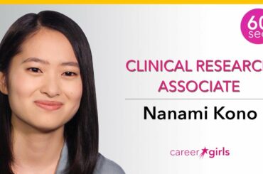 Clinical Research Associate | Nanami Kono | 60 Seconds