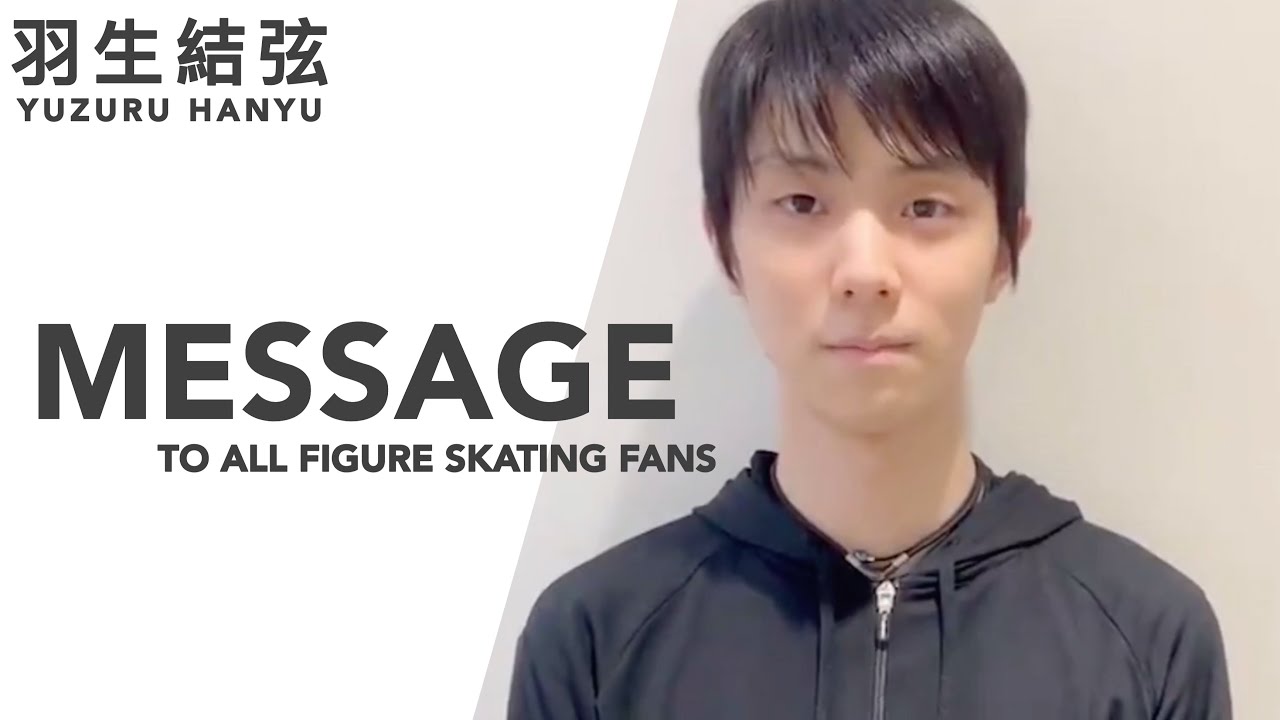 Yuzuru Hanyu message to figure skating fans