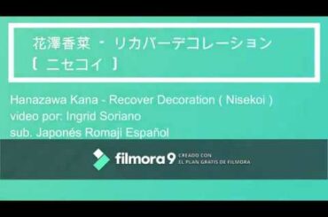 Hanazawa Kana 花澤香菜 Recover Decoration リカバーデコレーション nisekoi ニセコイ  sub japones romaji español