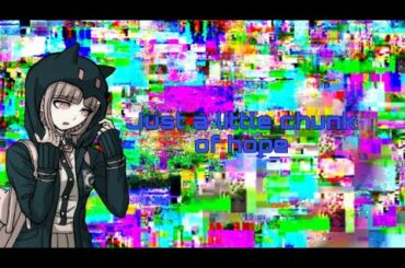 Hope ♡Chiaki Nanami Edit♡