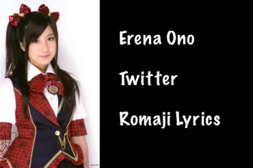 Ex-AKB48 | Erena Ono - Twitter