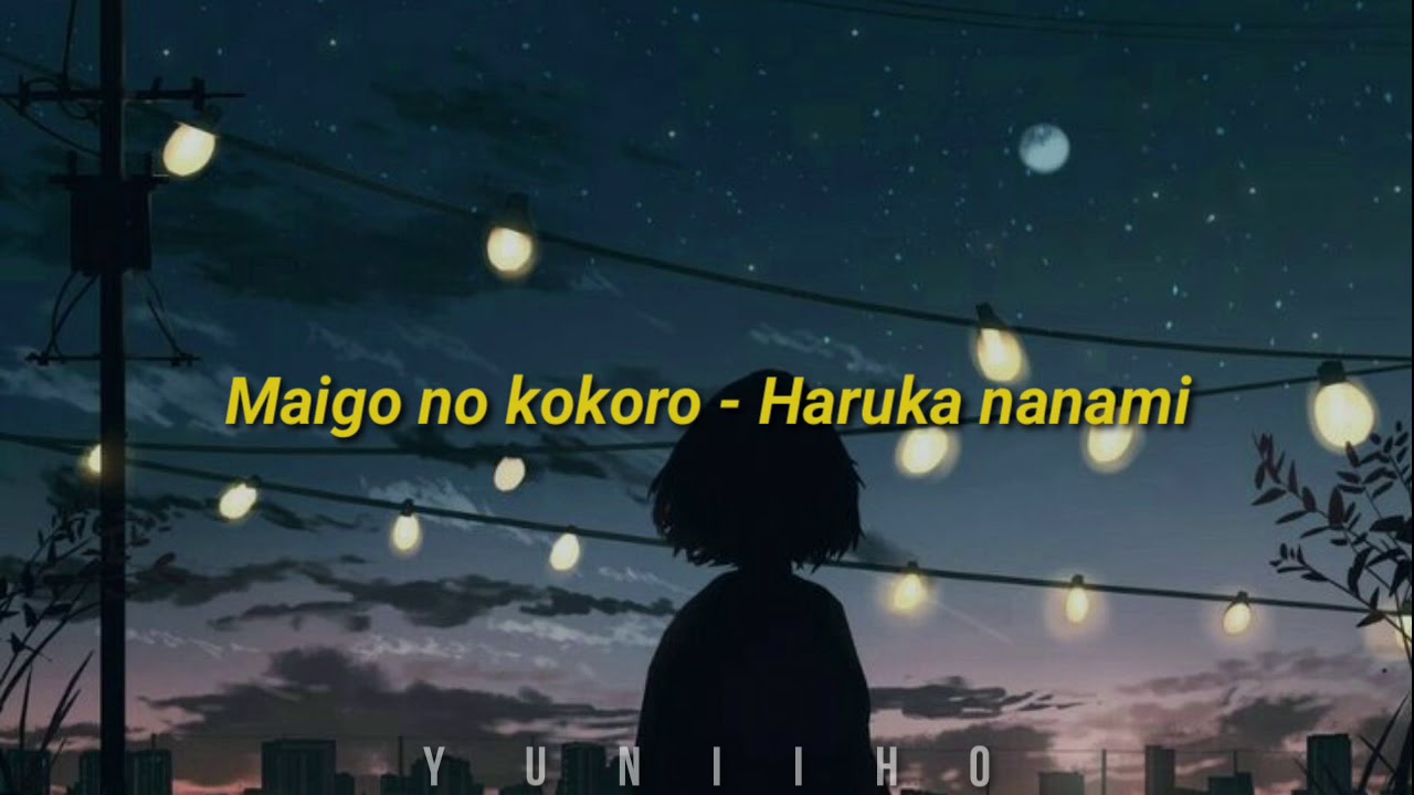 Maigo no kokoro - Haruka nanami (Eng subs)