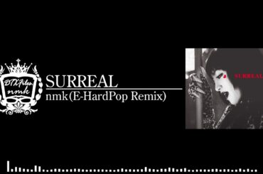 浜崎あゆみ / SURREAL(nmk E-HardPop Remix)#ayumix2020