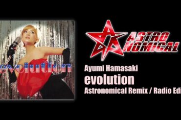 Ayumi Hamasaki - evolution (Astronomical Remix/Radio Edit) #ayumix2020