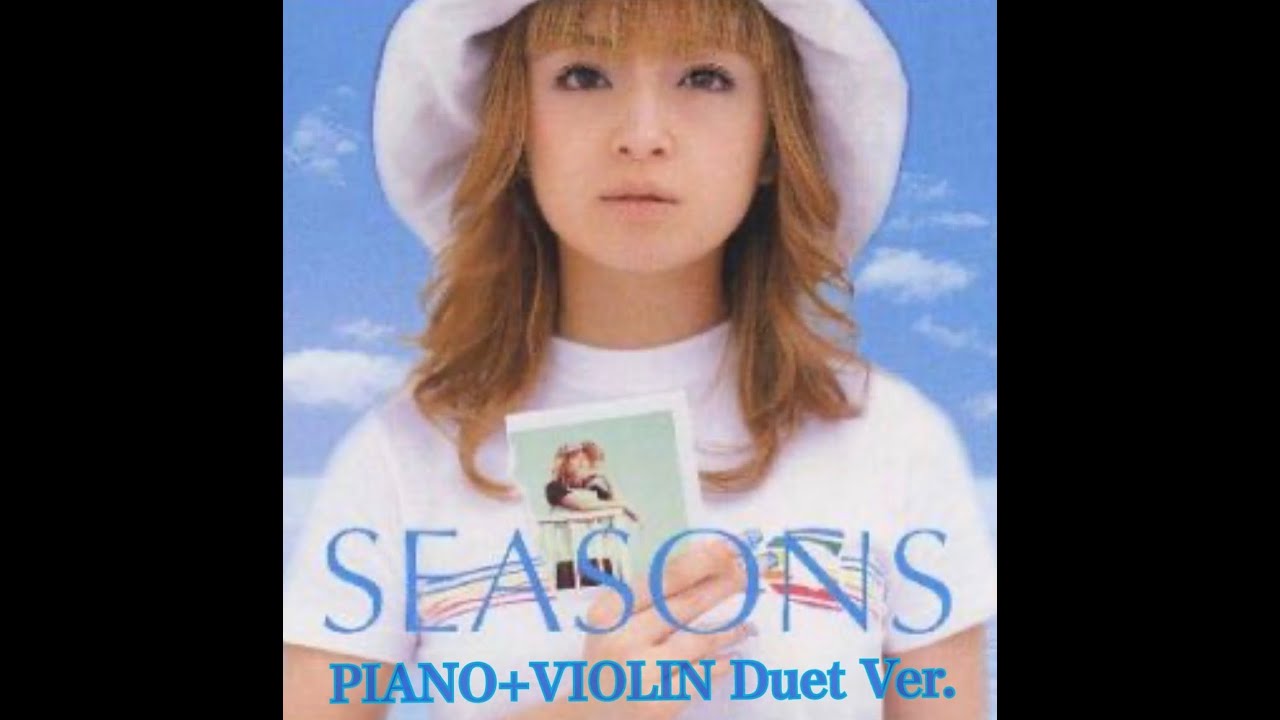 浜崎あゆみ / SEASONS (PIANO+VIOLIN Duet Ver.REMIX)