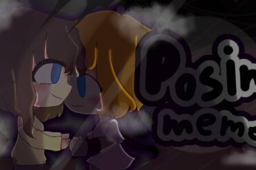 •||°Posin meme°||•||°Collab with Nanami-chan°||•