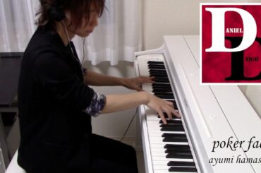 poker face／浜崎あゆみ #ayumix2020 PIANO ARRANGE by DANIEL DAIGO
