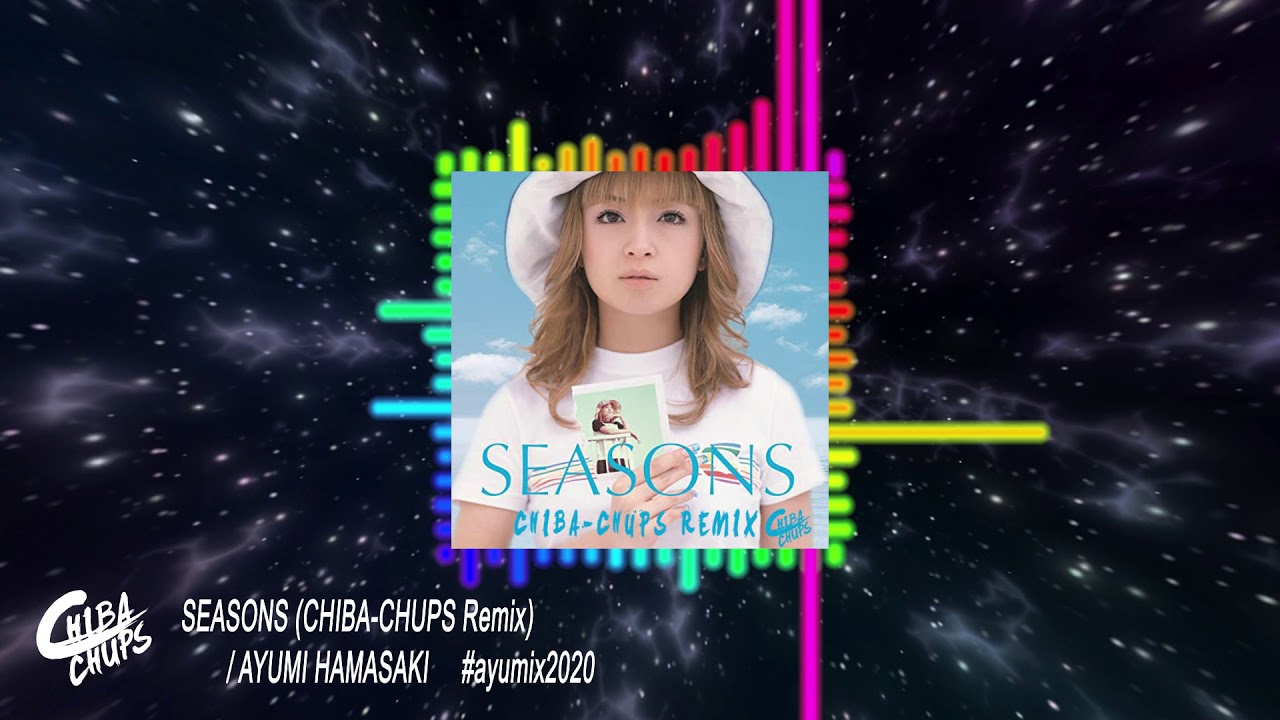 #ayumix2020 【SEASONS / Ayumi Hamasaki】 #浜崎あゆみ CHIBA-CHUPS Remix (Future Bass)