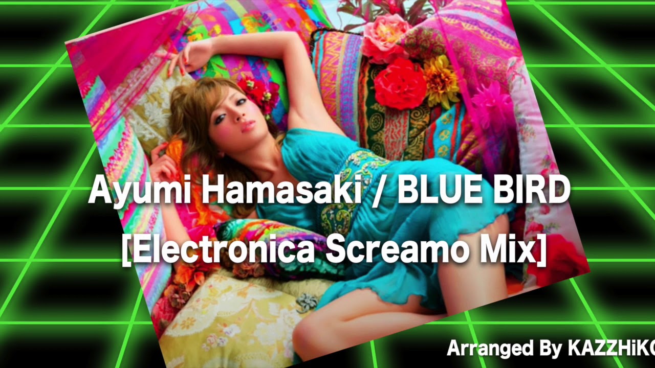 浜崎あゆみ/Blue Bird【エレクトロニカ系スクリーモ】#ayumix2020