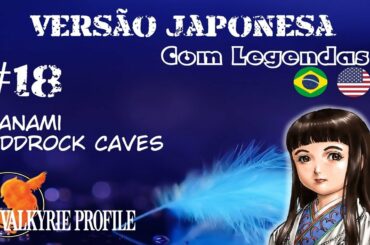 Valkyrie Profile #18 - Conhecendo Nanami e Dungeon Oddrock Caves