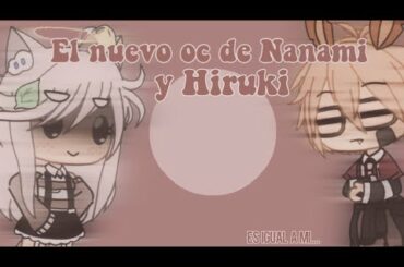 《GL》El nuevo oc de Nanami y Hiruki 😎👊《Ketza》