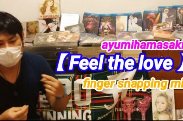 ayumi hamasaki / Feel the love (Acappella) finger snapping mix #ayumix2020