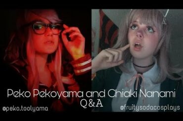 Peko Pekoyama and Chiaki Nanami |:| Q&A
