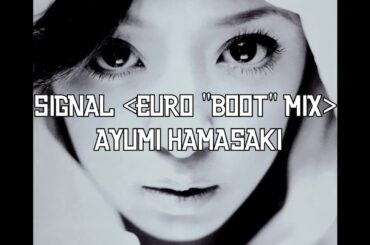 勝手にayumix2020 【FULL】 SIGNAL ＜EUROBEAT MIX＞ ／ Ayumi Hamasaki