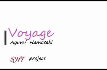 浜崎あゆみ【Voyage】by SHT project remix　#ayuクリエイターチャレンジ　#ayumix2020