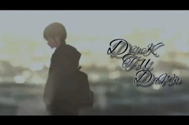 Dusk Till Dawn - ZAYN [Amv] Tớ muốn ăn tụy của cậu 君の膵臓をたべたい•(B O T Anime)