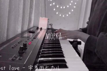 First Love / 宇多田ヒカル【ピアノ弾き語り】- MOEKA