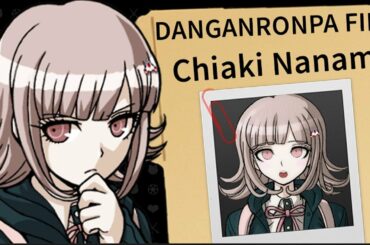 THE DANGANRONPA FILES - Chiaki Nanami