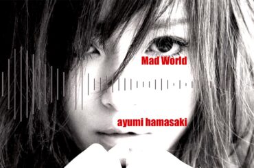 Mad World (HOPE or PAIN nor Hip-Hop Remix) - 浜崎あゆみ(Ayumi Hamasaki)【ayumix2020】