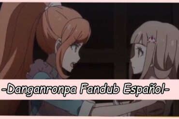 Yukizome y Nanami (Danganronpa Fandub) -Yuzu Konoe y Arisu BlackRabbit-