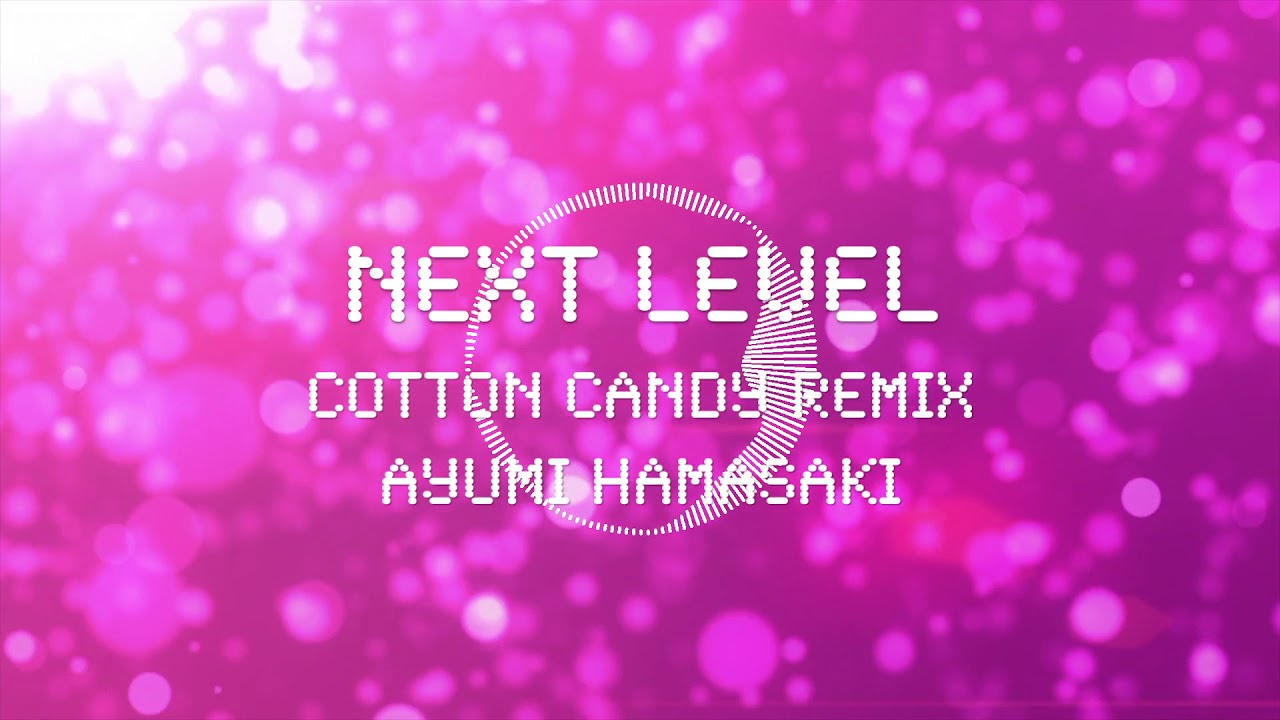 #ayumix2020 NEXT LEVEL / 浜崎あゆみ【Cotton Candy Remix】