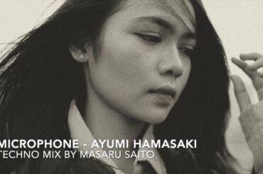 【ayumix2020】 浜崎あゆみ Microphone #ayumix2020 Techno mix