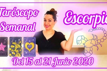 #ESCORPIO ♏ TARÓSCOPO SEMANAL 15 al 21 Junio 2020 🌈 NANAMI TAROT