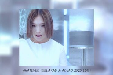 浜崎あゆみ / WHATEVER (Xelakad & Adjao 2020 Edit) ~ #ayumix2020