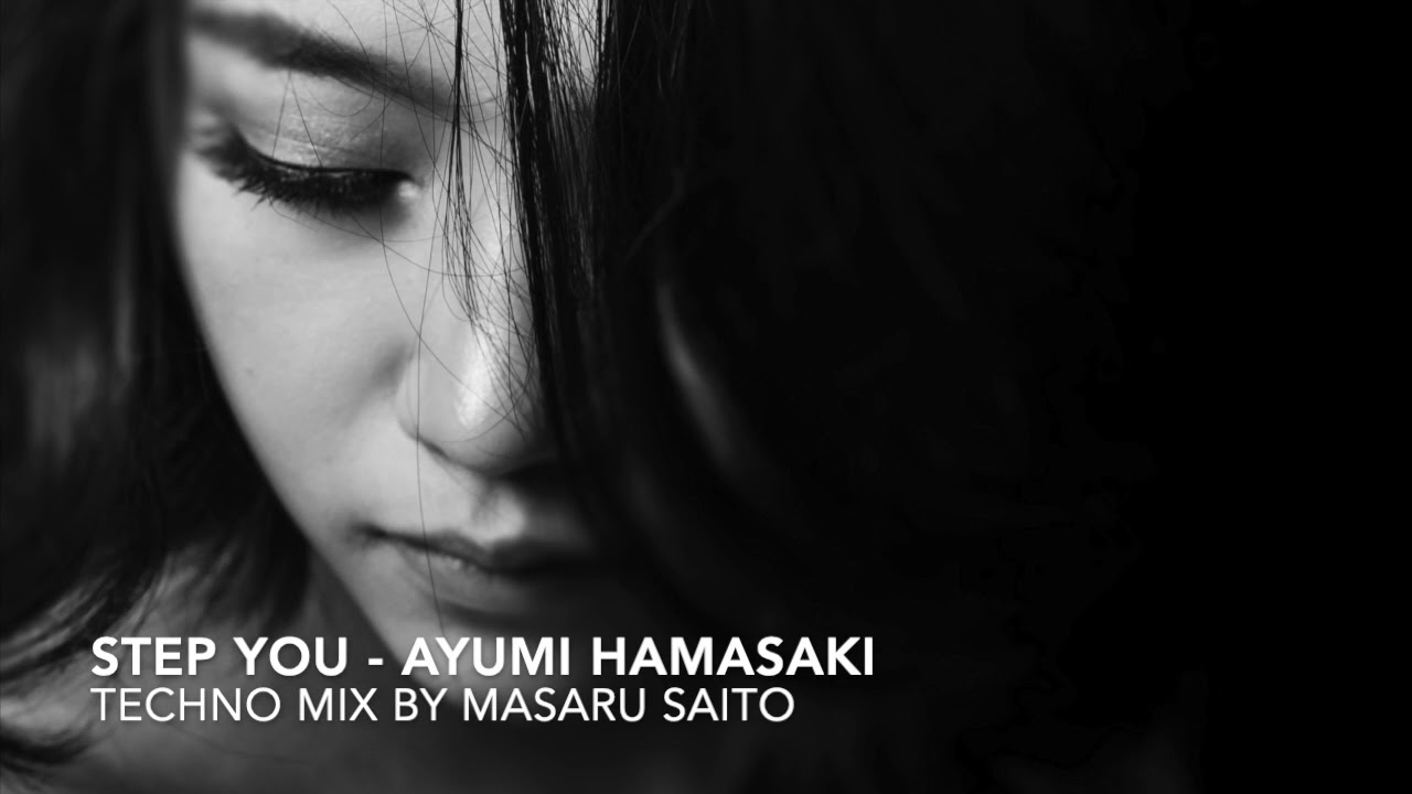 【ayumix2020】 浜崎あゆみ Step you #ayumix2020 TECHNO mix