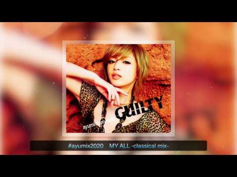 浜崎あゆみ MY ALL (classical mix) - #ayumix2020