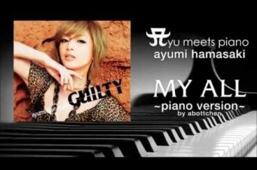 ayumi hamasaki - My All ~Abottchen Piano with Vocal Version~ #ayumix2020 #ayuクリエイターチャレンジ #浜崎あゆみ