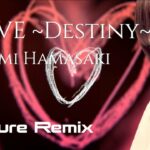 #ayumix2020 LOVE~Destiny~ / 浜崎あゆみ【Future Remix】