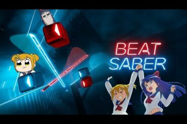Beat Saber | POP TEAM EPIC OP (2018) (上坂すみれ)